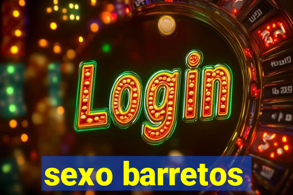 sexo barretos